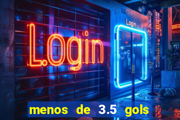 menos de 3.5 gols o que significa